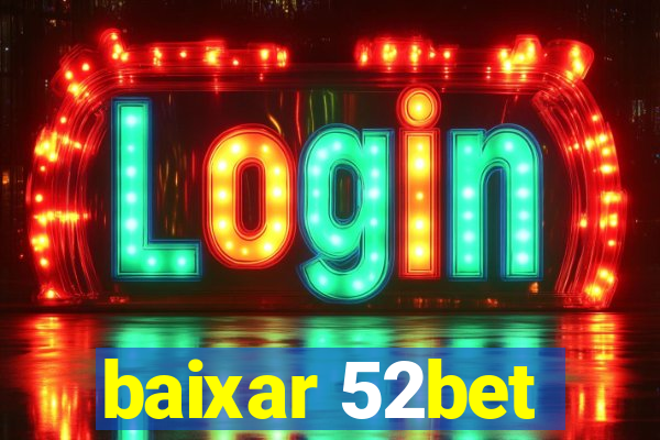 baixar 52bet